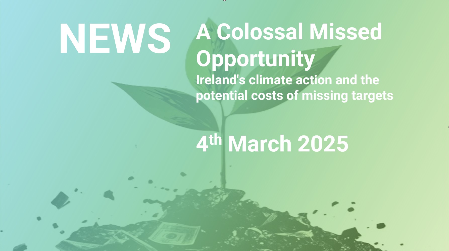 A Colossal Missed Opportunity - Ireland's climate action and the potential costs of missing targets